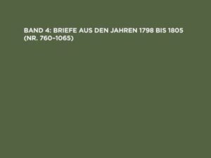 Johann H. Pestalozzi: Sämtliche Briefe / Briefe aus den Jahren 1798 bis 1805 (Nr. 760–1065)