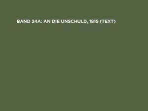 Johann H. Pestalozzi: Sämtliche Werke. Kritische Ausgabe / An die Unschuld, 1815 (Text)