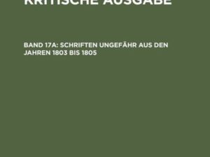 Johann H. Pestalozzi: Sämtliche Werke. Kritische Ausgabe / Schriften ungefähr aus den Jahren 1803 bis 1805