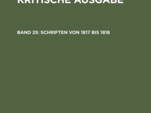 Johann H. Pestalozzi: Sämtliche Werke. Kritische Ausgabe / Schriften von 1817 bis 1818