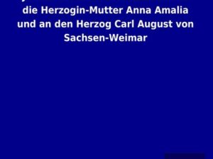 Johann Heinrich Mercks Briefe an die Herzogin-Mutter Anna Amalia und an den Herzog Carl August von Sachsen-Weimar