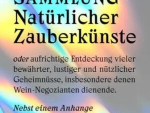 Johann Wallbergens Sammlung Natürlicher Zauberkünste