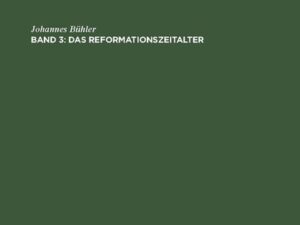 Johannes Bühler: Deutsche Geschichte / Das Reformationszeitalter