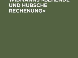 Johannes Widmanns »Behende und hubsche Rechenung«