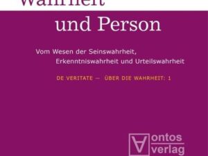 Josef Seifert: De Veritate - Über die Wahrheit / De Veritate - Über die Wahrheit