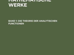 Joseph Louis de Lagrange: J. L. Lagrange’s mathematische Werke / Die Theorie der analytischen Functionen