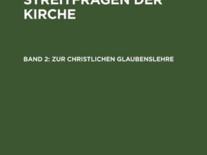 Julius Böhmer: Brennende Zeit- und Streitfragen der Kirche / Zur christlichen Glaubenslehre