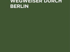 Juristischer Wegweiser durch Berlin