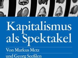 Kapitalismus als Spektakel