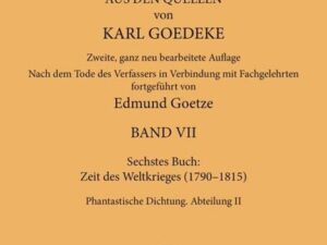 Karl Goedeke. Grundriss zur Geschichte der deutschen Dichtung aus den Quellen / Siebentes Buch: Zeit des Weltkrieges (1790–1815)