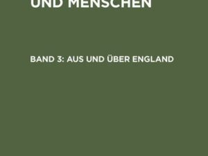 Karl Hillebrand: Zeiten, Völker und Menschen / Aus und über England