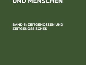 Karl Hillebrand: Zeiten, Völker und Menschen / Zeitgenossen und Zeitgenössisches