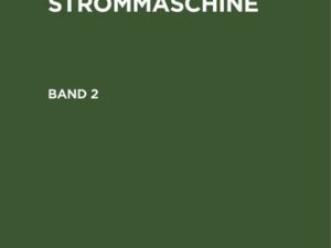 Karl Humburg: Gleichstrommaschine / Karl Humburg: Gleichstrommaschine. Band 2