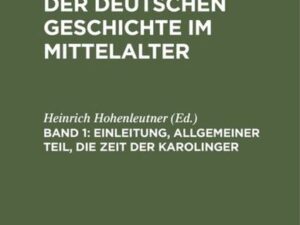 Karl Jacob: Quellenkunde der deutschen Geschichte im Mittelalter / Einleitung, allgemeiner Teil, die Zeit der Karolinger