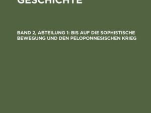 Karl Julius Beloch: Griechische Geschichte / Bis auf die sophistische Bewegung und den peloponnesischen Krieg