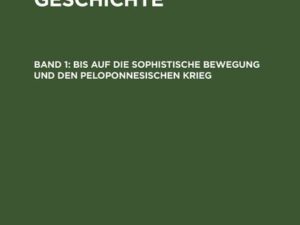 Karl Julius Beloch: Griechische Geschichte / Bis auf die sophistische Bewegung und den Peloponnesischen Krieg