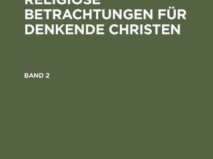 Karl Zittel: Der Sonntagabend: Religiöse Betrachtungen für denkende Christen. Band 2