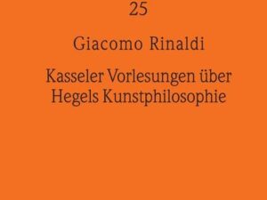 Kasseler Vorlesungen über Hegels Kunstphilosophie