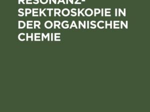 Kernmagnetische Resonanzspektroskopie in der organischen Chemie