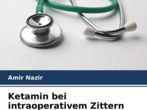 Ketamin bei intraoperativem Zittern