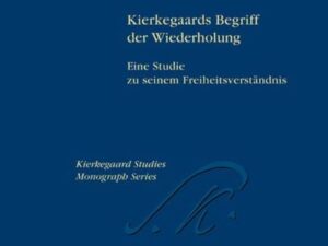 Kierkegaards Begriff der Wiederholung