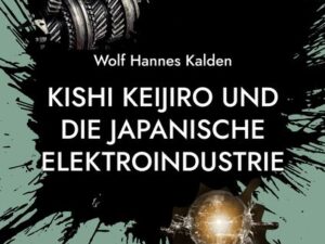 Kishi Keijiro und die japanische Elektroindustrie