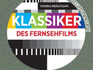 Klassiker des Fernsehfilms Das Beste aus 60 Jahren Fernsehgeschichte