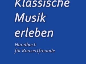 Klassische Musik erleben