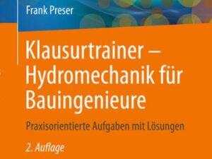 Klausurtrainer - Hydromechanik für Bauingenieure