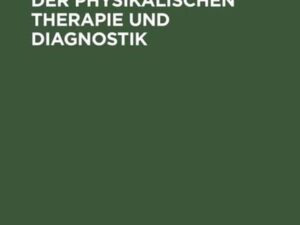 Kleine Methodik der physikalischen Therapie und Diagnostik