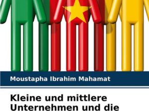 Kleine und mittlere Unternehmen und die Schaffung von Arbeitsplätzen in Kamerun