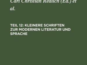 Kleinere Schriften zur modernen Literatur und Sprache