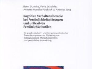 Kognitive Verhaltenstherapie bei Persönlichkeitsstörungen und unflexiblen Persönlichkeitsstilen