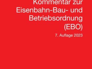 Kommentar zur Eisenbahn-Bau- und Betriebsordnung (EBO)