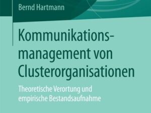 Kommunikationsmanagement von Clusterorganisationen