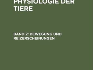 Konrad Herter: Vergleichende Physiologie der Tiere / Bewegung und Reizerscheinungen