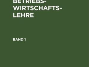 Konrad Mellerowicz: Allgemeine Betriebswirtschaftslehre / Konrad Mellerowicz: Allgemeine Betriebswirtschaftslehre. Band 1