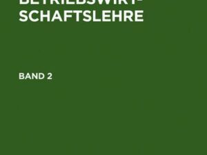 Konrad Mellerowicz: Allgemeine Betriebswirtschaftslehre / Konrad Mellerowicz: Allgemeine Betriebswirtschaftslehre. Band 2