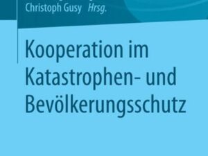 Kooperation im Katastrophen- und Bevölkerungsschutz