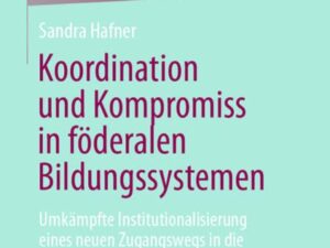 Koordination und Kompromiss in föderalen Bildungssystemen