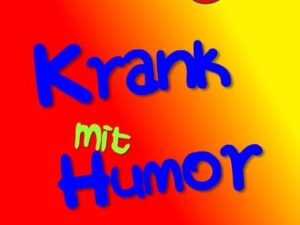 Krank mit Humor