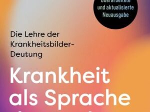 Krankheit als Sprache der Seele