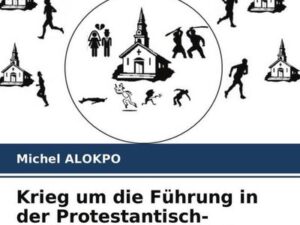 Krieg um die Führung in der Protestantisch-methodistischen Kirche von Benin