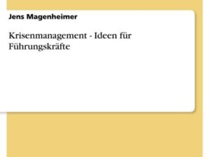 Krisenmanagement - Ideen für Führungskräfte