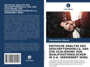 Kritische Analyse des Geschäftsmodells, das Zur Schließung von Qualifikationslücken in S.a. Verwendet Wird.