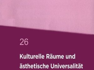 Kulturelle Räume und ästhetische Universalität