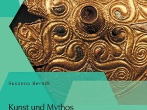 Kunst und Mythos: Keltische Weltdeutung in der Latènezeit