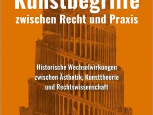 Kunstbegriffe zwischen Recht und Praxis