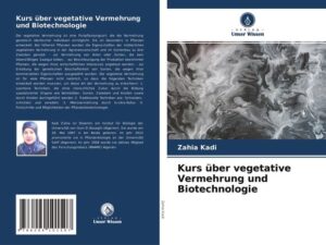 Kurs über vegetative Vermehrung und Biotechnologie