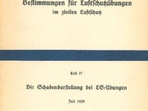 L.Dv. 770/4 Bestimmungen für Luftschutzübungen im zivilen Luftschutz - Teil 4 Die Schadendarstellung bei LS-Übungen